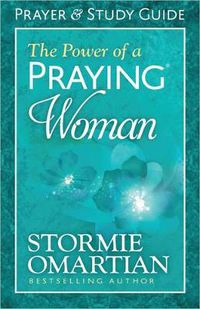 Cover image for The Power of a Praying Woman Prayer and Study Guide