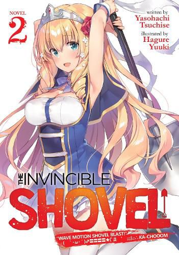 Cover image for The Invincible Shovel (Light Novel) Vol. 2