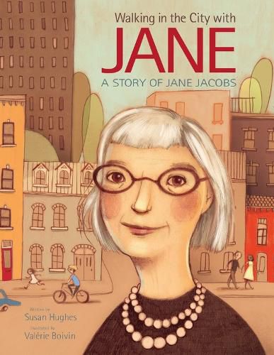 Cover image for Walking In The City With Jane: A Story of Jane Jacobs