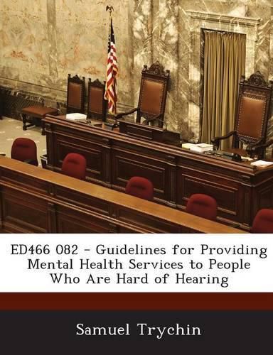Cover image for Ed466 082 - Guidelines for Providing Mental Health Services to People Who Are Hard of Hearing
