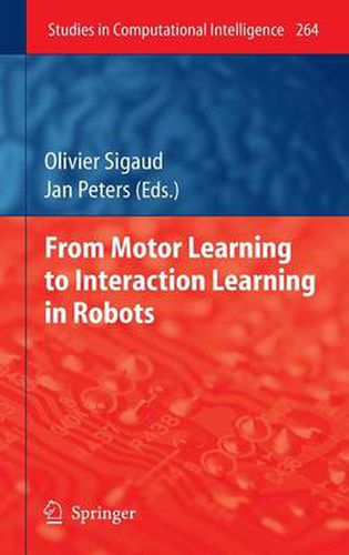 Cover image for From Motor Learning to Interaction Learning in Robots