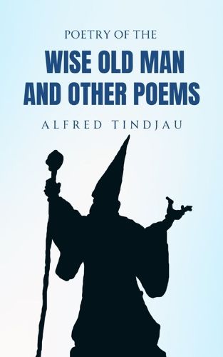 Cover image for Poetry of the Wise Old Man and other poems