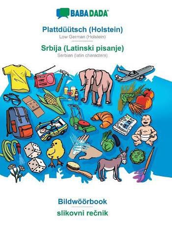 Cover image for BABADADA, Plattduutsch (Holstein) - Srbija (Latinski pisanje), Bildwoeoerbook - slikovni re&#269;nik: Low German (Holstein) - Serbian (latin characters), visual dictionary