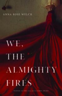 Cover image for We, the Almighty Fires