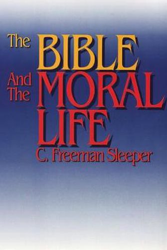 Cover image for The Bible and the Moral Life