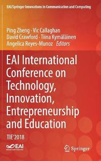 Cover image for EAI International Conference on Technology, Innovation, Entrepreneurship and Education: TIE'2018