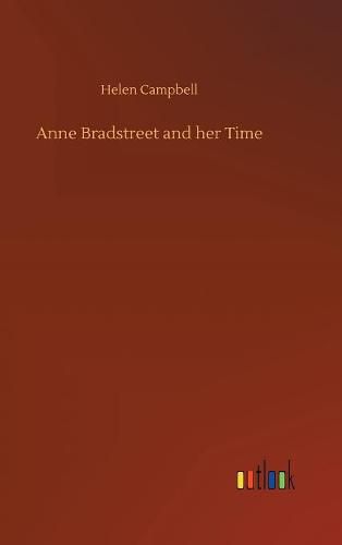 Anne Bradstreet and her Time