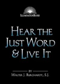 Cover image for Hear the Just Word & Live It