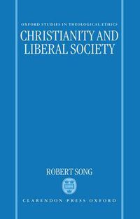 Cover image for Christianity and Liberal Society