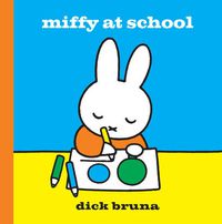 Cover image for Miffy at School