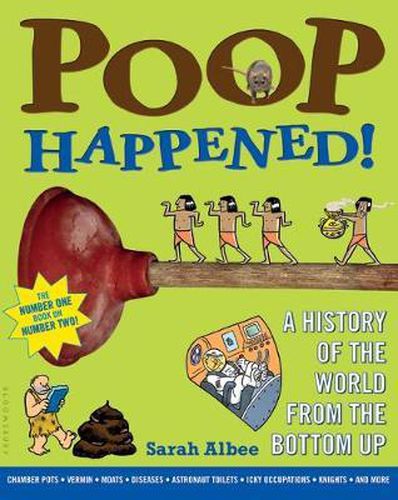 Cover image for Poop Happened!: A History of the World from the Bottom Up