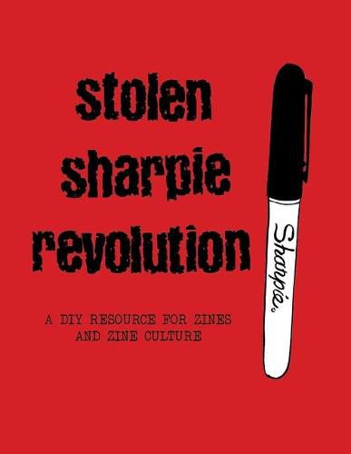 Cover image for Stolen Sharpie Revolution: A DIY Zine Resource