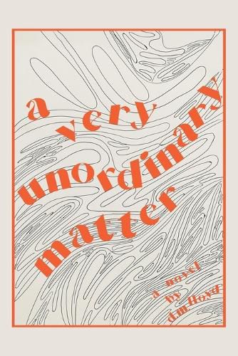 Cover image for A Very Unordinary Matter