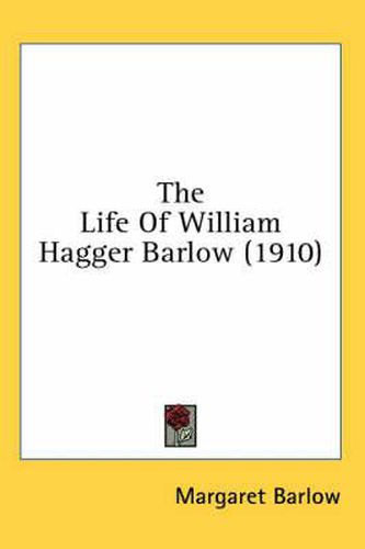 Cover image for The Life of William Hagger Barlow (1910)