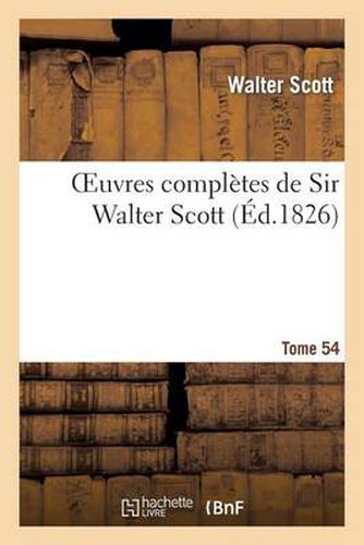 Cover image for Oeuvres Completes de Sir Walter Scott. Tome 54