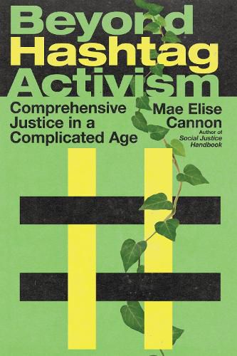 Cover image for Beyond Hashtag Activism - Comprehensive Justice in a Complicated Age