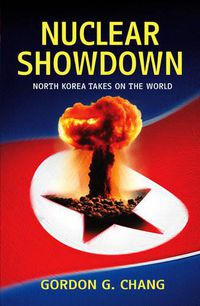 Cover image for Nuclear Showdown: North Korea Takes On the World