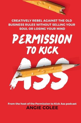 Cover image for Permission to Kick Ass