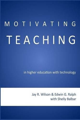 Cover image for Motivating Teaching in Higher Education with Technology