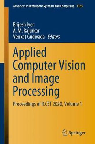 Cover image for Applied Computer Vision and Image Processing: Proceedings of ICCET 2020, Volume 1