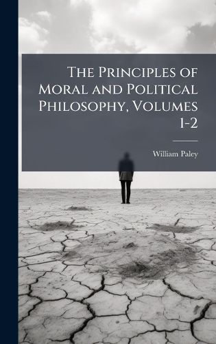 Cover image for The Principles of Moral and Political Philosophy, Volumes 1-2