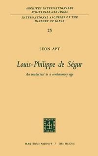 Cover image for Louis-Philippe de Segur: An Intellectual in a Revolutionary Age