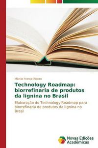 Cover image for Technology Roadmap: biorrefinaria de produtos da lignina no Brasil