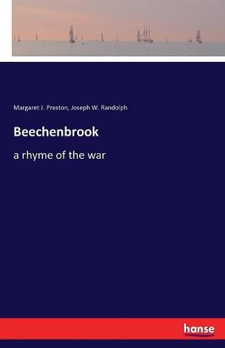 Beechenbrook: a rhyme of the war