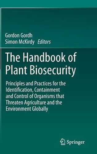 Cover image for The Handbook of Plant Biosecurity: Principles and Practices for the Identification, Containment and Control of Organisms that Threaten Agriculture and the Environment Globally