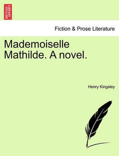 Cover image for Mademoiselle Mathilde. a Novel.