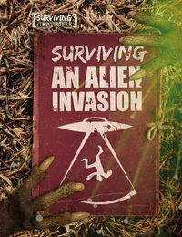 Cover image for Surviving an Alien Invasion