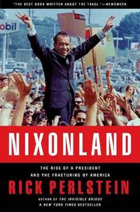 Cover image for Nixonland: The Rise of a President and the Fracturing of America
