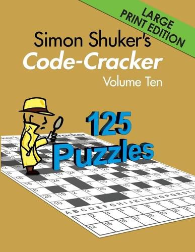 Cover image for Simon Shuker's Code-Cracker, Volume Ten (Large Print Edition)