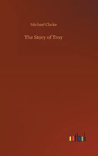 Cover image for The Story of Troy