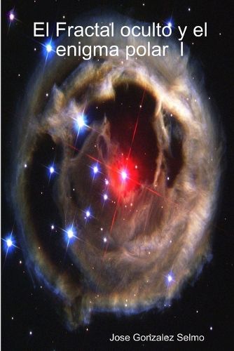 Cover image for El Fractal oculto y el enigma polar I