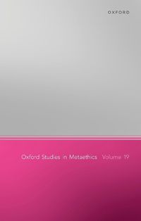 Cover image for Oxford Studies in Metaethics, Volume 19