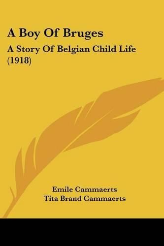 Cover image for A Boy of Bruges: A Story of Belgian Child Life (1918)