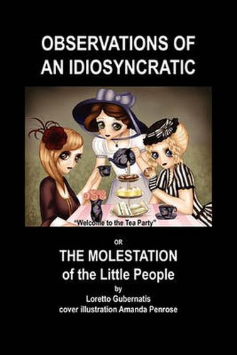 Cover image for Observations of an Idiosyncratic or the Molestation of the Little People