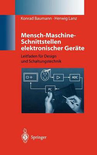 Cover image for Mensch-Maschine-Schnittstellen elektronischer Gerate: Leitfaden fur Design und Schaltungstechnik