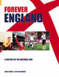 Cover image for Forever England: A History of the National Side