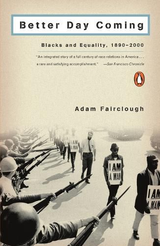Better Day Coming: Blacks and Equality, 1890-2000