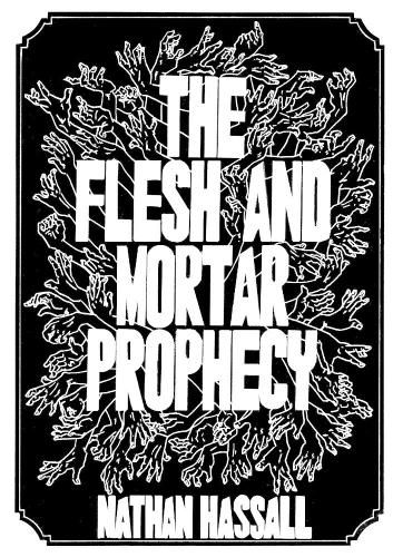 Cover image for The Flesh and Mortar Prophecy