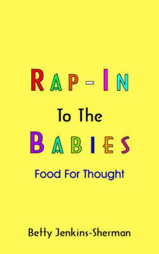 Cover image for Rap-In to the Babies: Food For Thought