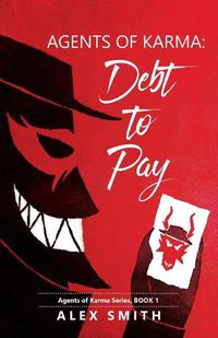 Cover image for Agents of Karma: Debt to Pay