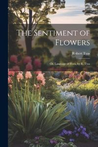 Cover image for The Sentiment of Flowers