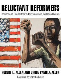 Cover image for Reluctant Reformers: Racism and Social Reform Movements in the United States