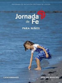 Cover image for Jornada de Fe Para Ninos, Catecumenado, Guia del Maestro