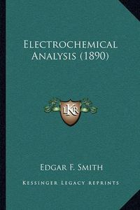 Cover image for Electrochemical Analysis (1890)