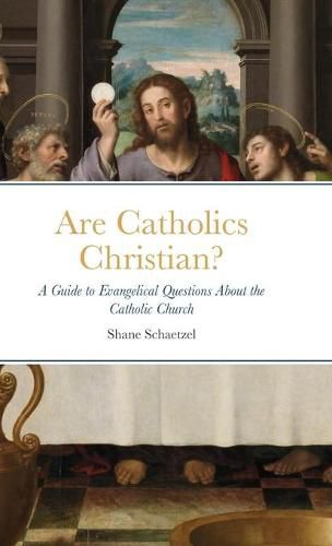 Cover image for Are Catholics Christian?