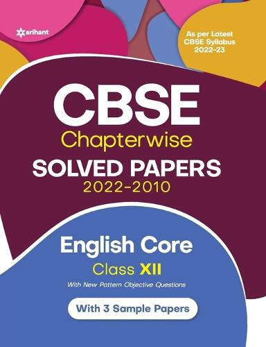 Cover image for Cbse English Core Chapterwise Solved Papers Class 12 for 2023 Exam (as Per Latest Cbse Syllabus 2022-23)